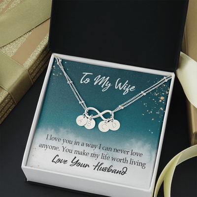To My Wife You Make My Life Worth Living Infinity Bracelet With Initial Charms - Infinity Bracelet