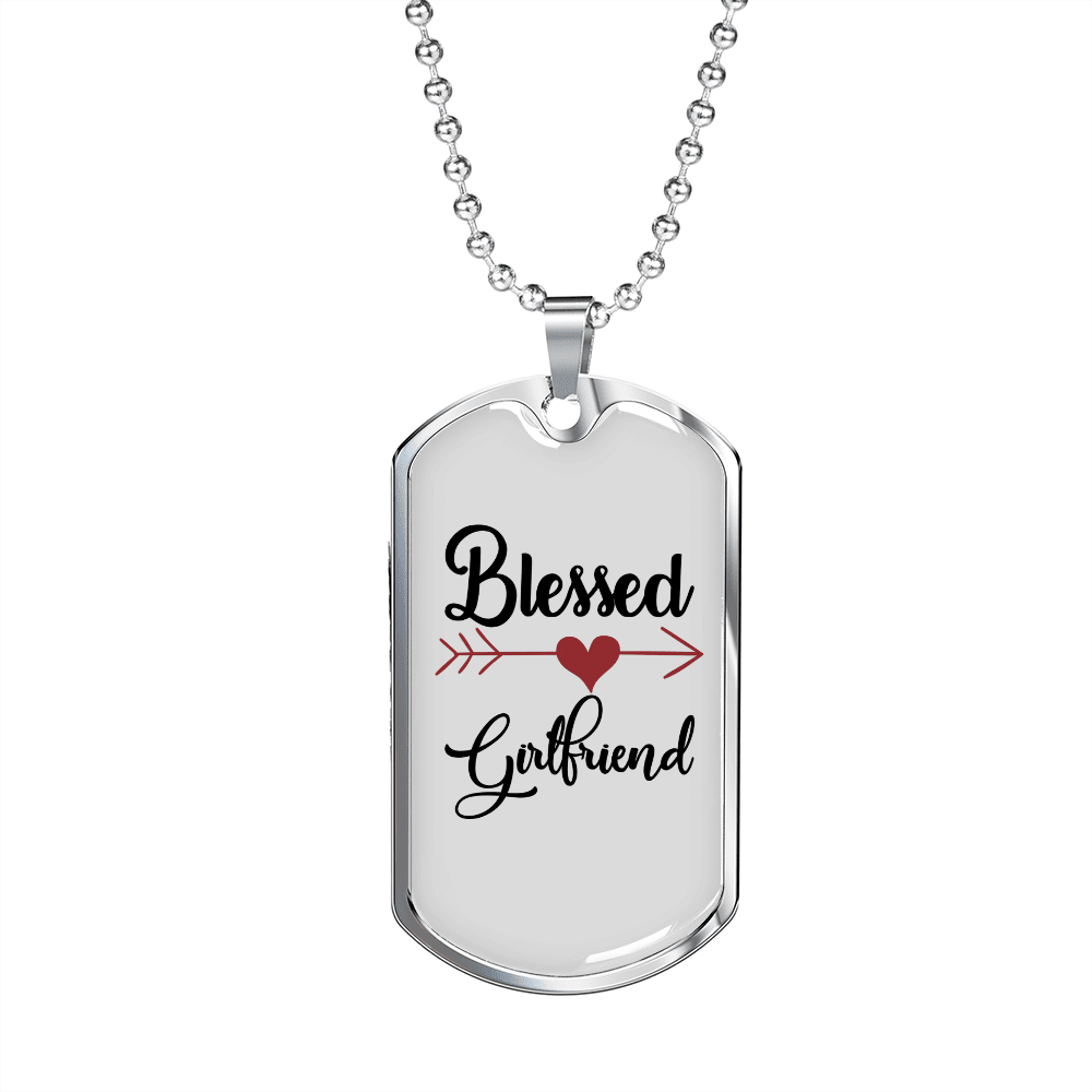 To My Girlfriend Blessed Girlfriend Necklace Stainless Steel or 18k Gold Dog Tag 24" Chain - Luxury Love Messages Dog Tag Gifts For Man, Woman