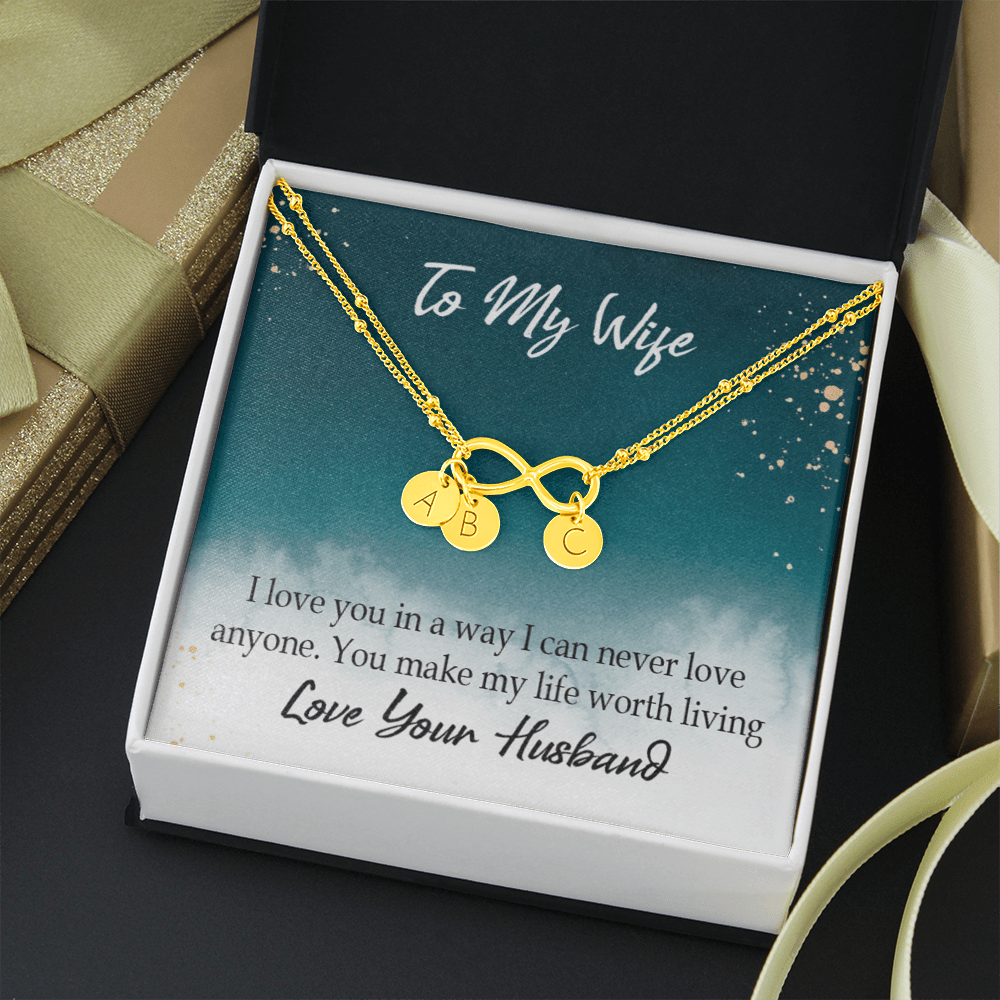 To My Wife You Make My Life Worth Living Infinity Bracelet With Initial Charms - Infinity Bracelet