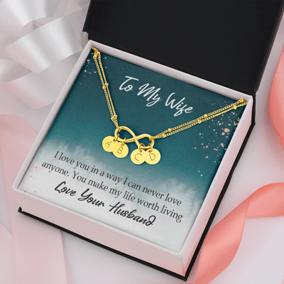 To My Wife You Make My Life Worth Living Infinity Bracelet With Initial Charms - Infinity Bracelet