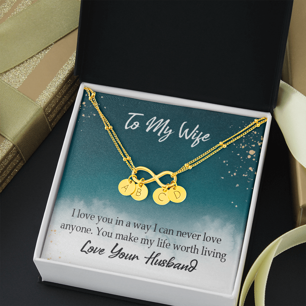 To My Wife You Make My Life Worth Living Infinity Bracelet With Initial Charms - Infinity Bracelet