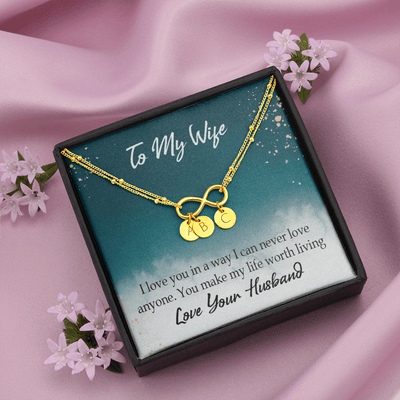 To My Wife You Make My Life Worth Living Infinity Bracelet With Initial Charms - Infinity Bracelet