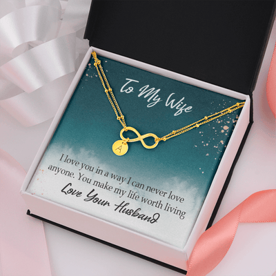 To My Wife You Make My Life Worth Living Infinity Bracelet With Initial Charms - Infinity Bracelet