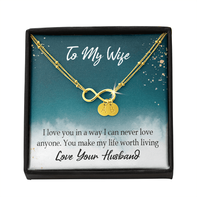 To My Wife You Make My Life Worth Living Infinity Bracelet With Initial Charms - Infinity Bracelet