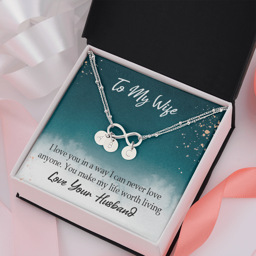 To My Wife You Make My Life Worth Living Infinity Bracelet With Initial Charms - Infinity Bracelet