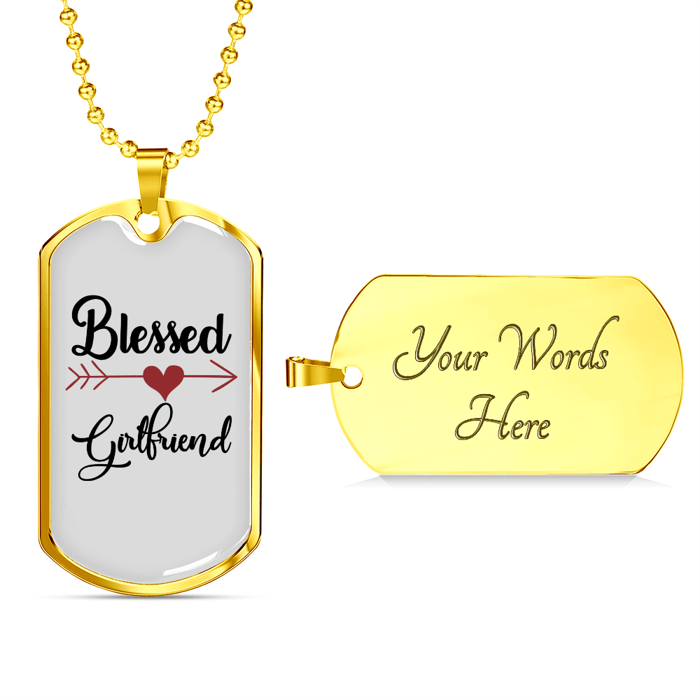 To My Girlfriend Blessed Girlfriend Necklace Stainless Steel or 18k Gold Dog Tag 24" Chain - Luxury Love Messages Dog Tag Gifts For Man, Woman
