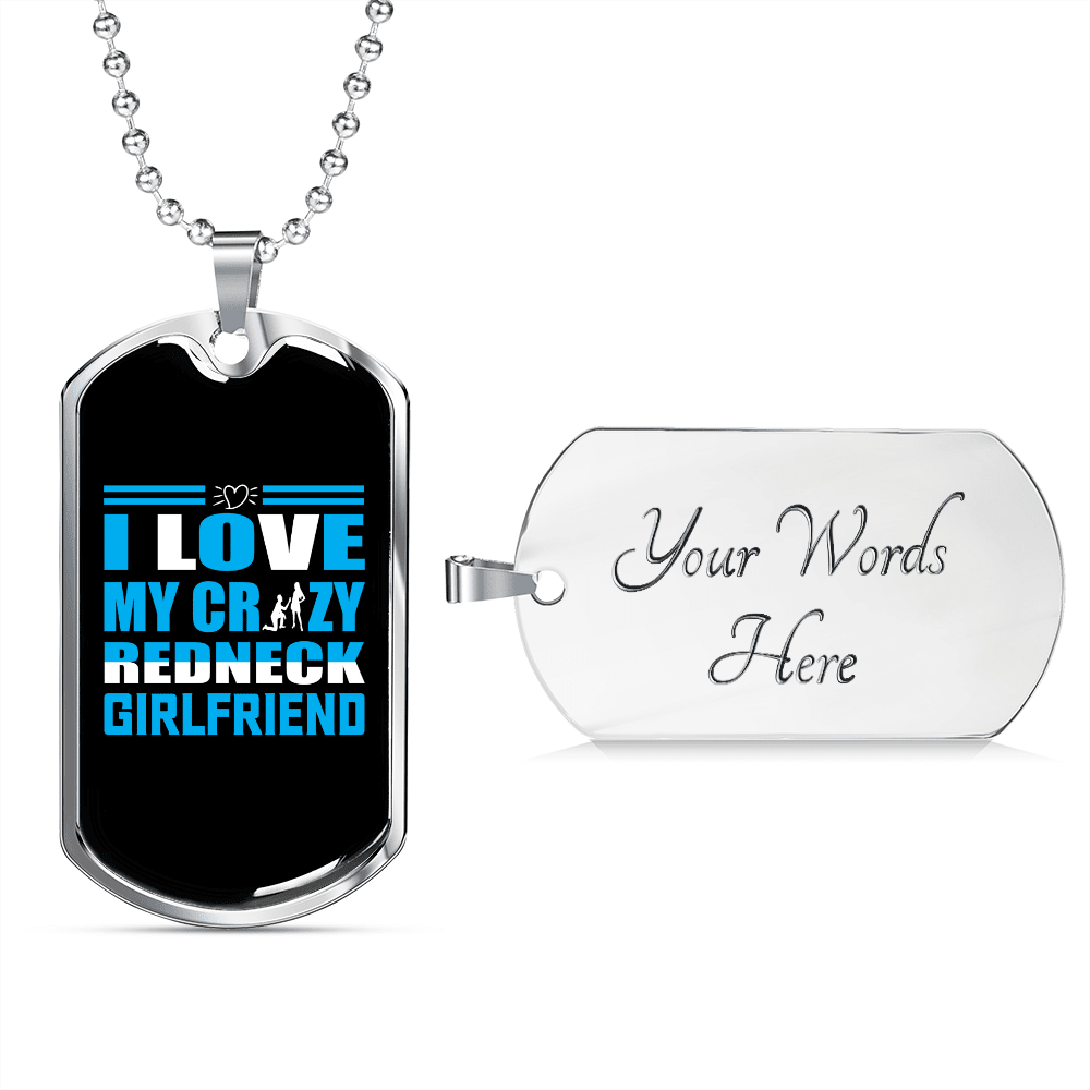To My Girlfriend Crazy Redneck Girlfriend Blue Necklace Stainless Steel or 18k Gold Dog Tag 24" Chain - Luxury Love Messages Dog Tag Gifts For Man, Woman