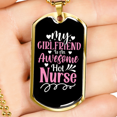 To My Girlfriend Awesome Nurse Girlfriend Necklace Stainless Steel or 18k Gold Dog Tag 24" Chain - Luxury Love Messages Dog Tag Gifts For Man, Woman