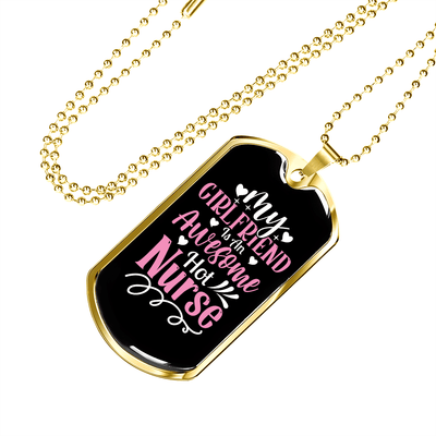 To My Girlfriend Awesome Nurse Girlfriend Necklace Stainless Steel or 18k Gold Dog Tag 24" Chain - Luxury Love Messages Dog Tag Gifts For Man, Woman