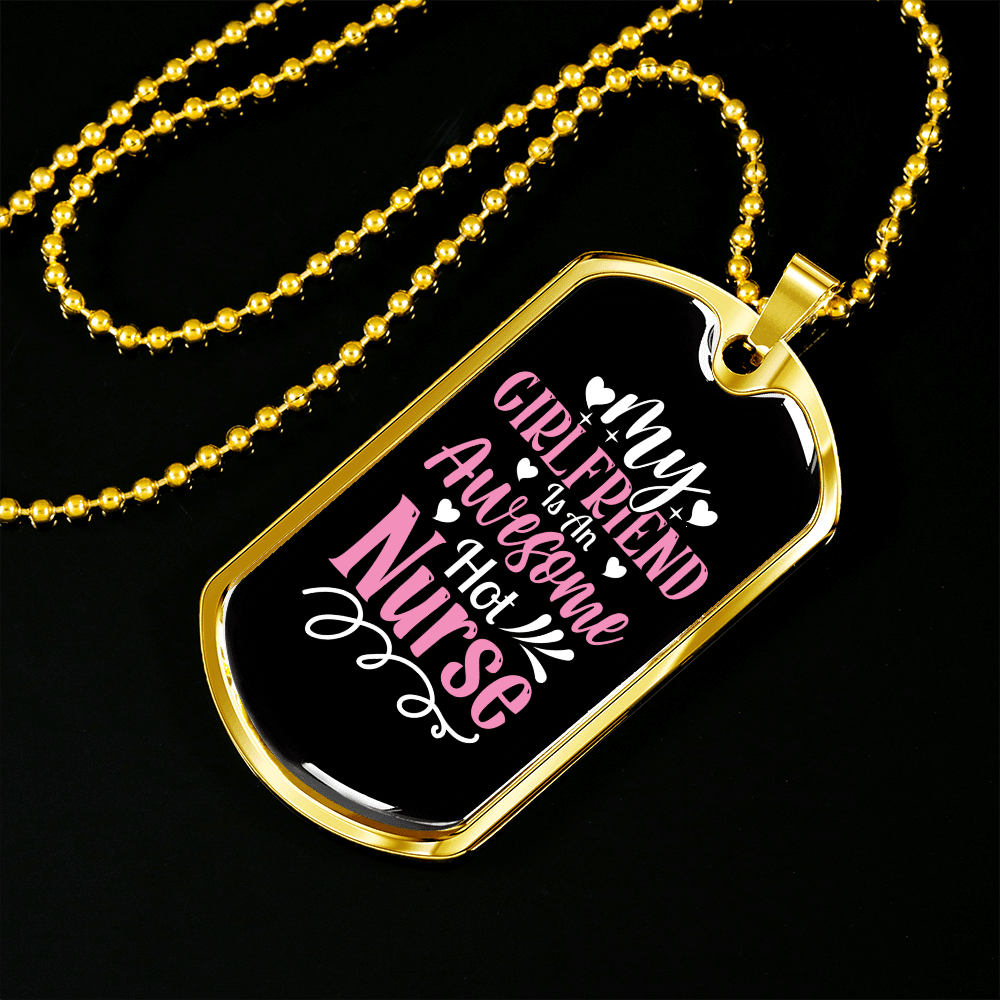 To My Girlfriend Awesome Nurse Girlfriend Necklace Stainless Steel or 18k Gold Dog Tag 24" Chain - Luxury Love Messages Dog Tag Gifts For Man, Woman