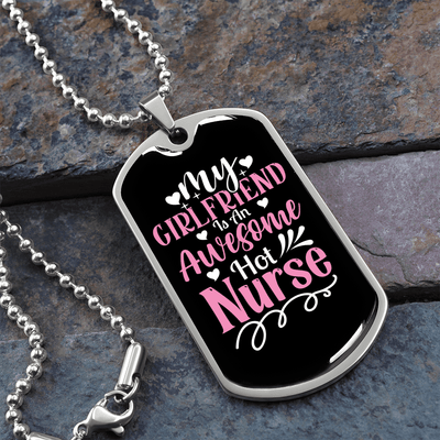 To My Girlfriend Awesome Nurse Girlfriend Necklace Stainless Steel or 18k Gold Dog Tag 24" Chain - Luxury Love Messages Dog Tag Gifts For Man, Woman