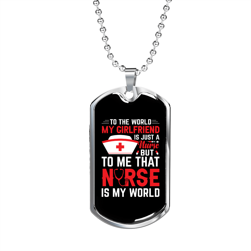 To My Girlfriend Nurse Girlfriend My World Necklace Stainless Steel or 18k Gold Dog Tag 24" Chain - Luxury Love Messages Dog Tag Gifts For Man, Woman