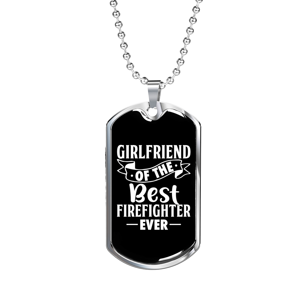 Girlfriend Of Best Firefighter Gift Stainless Steel or 18k Gold Dog Tag 24" Chain - Luxury Love Messages Dog Tag Gifts For Man, Woman