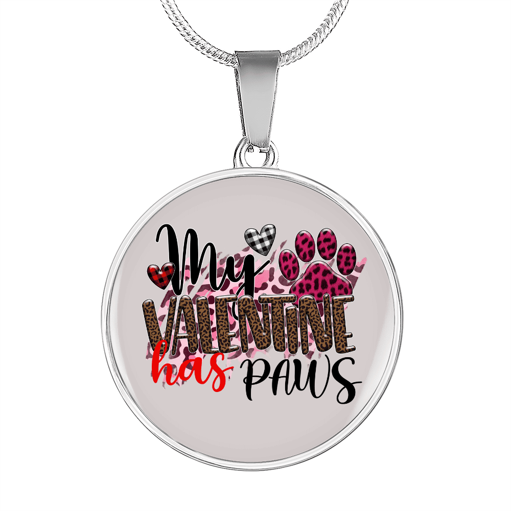 Girlfriend Gift My Valentine has Paws Circle Necklace Stainless Steel or 18k Gold 18-22 - Luxury Circle Pendant Bangle Bracelet Meanful Gift Idea For Her/Him