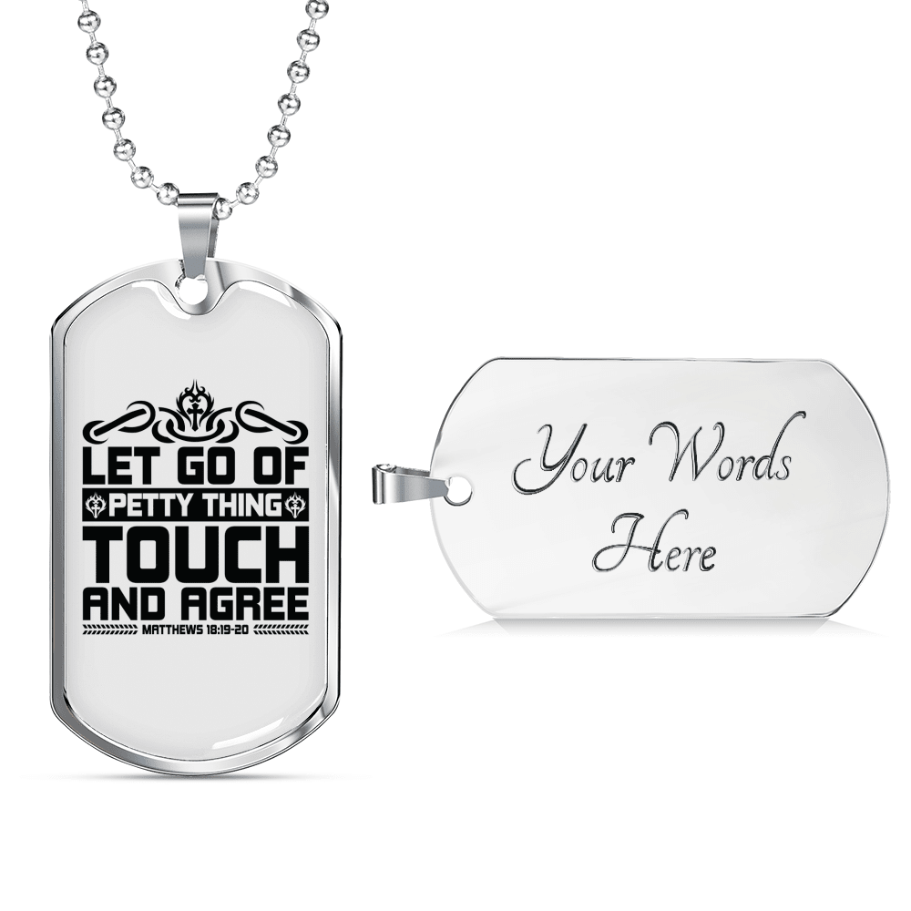 Let Go Of Petty Thing Christian Necklace Dog Tag 24" Chain - Luxury Love Messages Dog Tag Gifts For Him