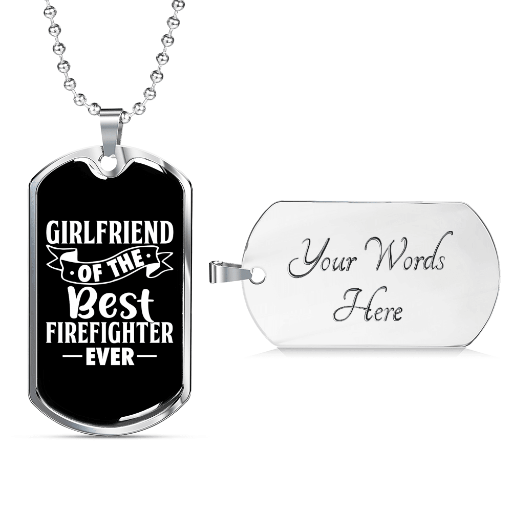 Girlfriend Of Best Firefighter Gift Stainless Steel or 18k Gold Dog Tag 24" Chain - Luxury Love Messages Dog Tag Gifts For Man, Woman