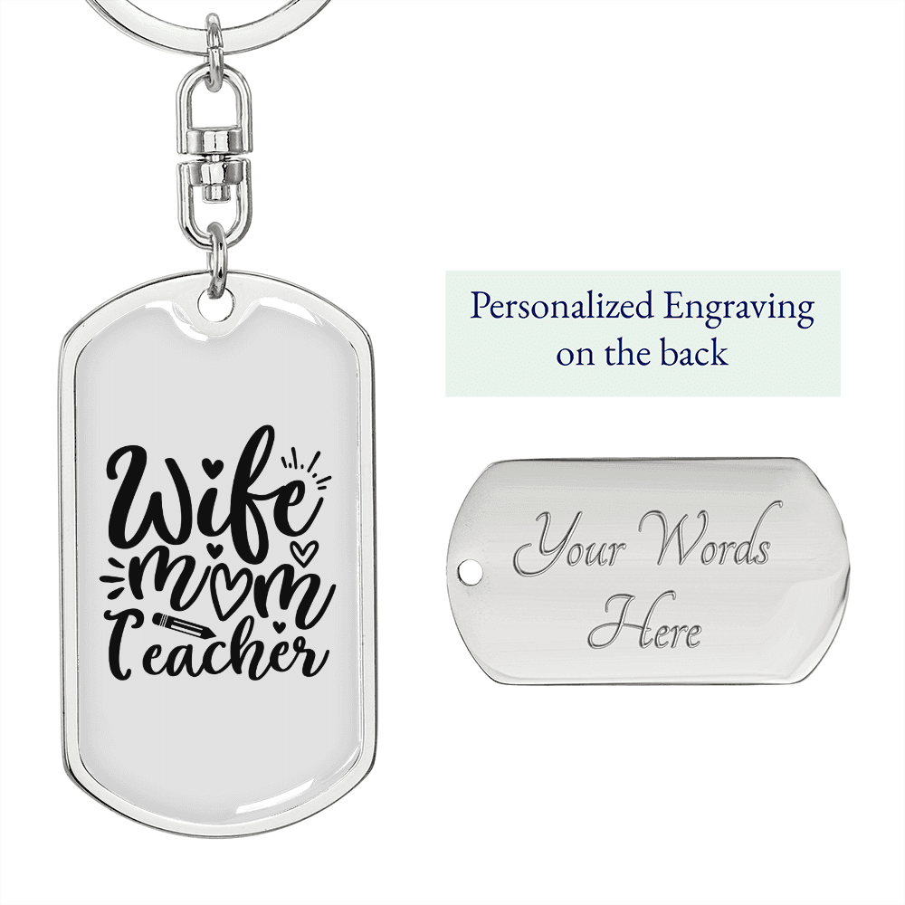 To My Wife  Wife Mom Teacher Wife Keychain Stainless Steel or 18k Gold Dog Tag Keyring - Dog Tag with Swivel Keychain