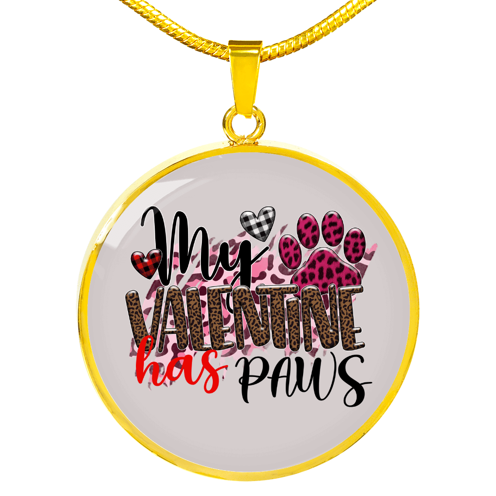 Girlfriend Gift My Valentine has Paws Circle Necklace Stainless Steel or 18k Gold 18-22 - Luxury Circle Pendant Bangle Bracelet Meanful Gift Idea For Her/Him