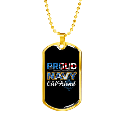 To My Girlfriend Proud Navy Girlfriend Necklace Stainless Steel or 18k Gold Dog Tag 24" Chain - Luxury Love Messages Dog Tag Gifts For Man, Woman