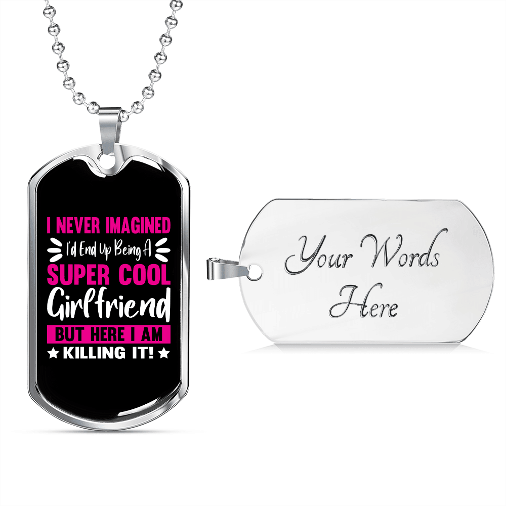 To My Girlfriend Super Cool Girlfriend Pink Necklace Stainless Steel or 18k Gold Dog Tag 24" Chain - Luxury Love Messages Dog Tag Gifts For Man, Woman