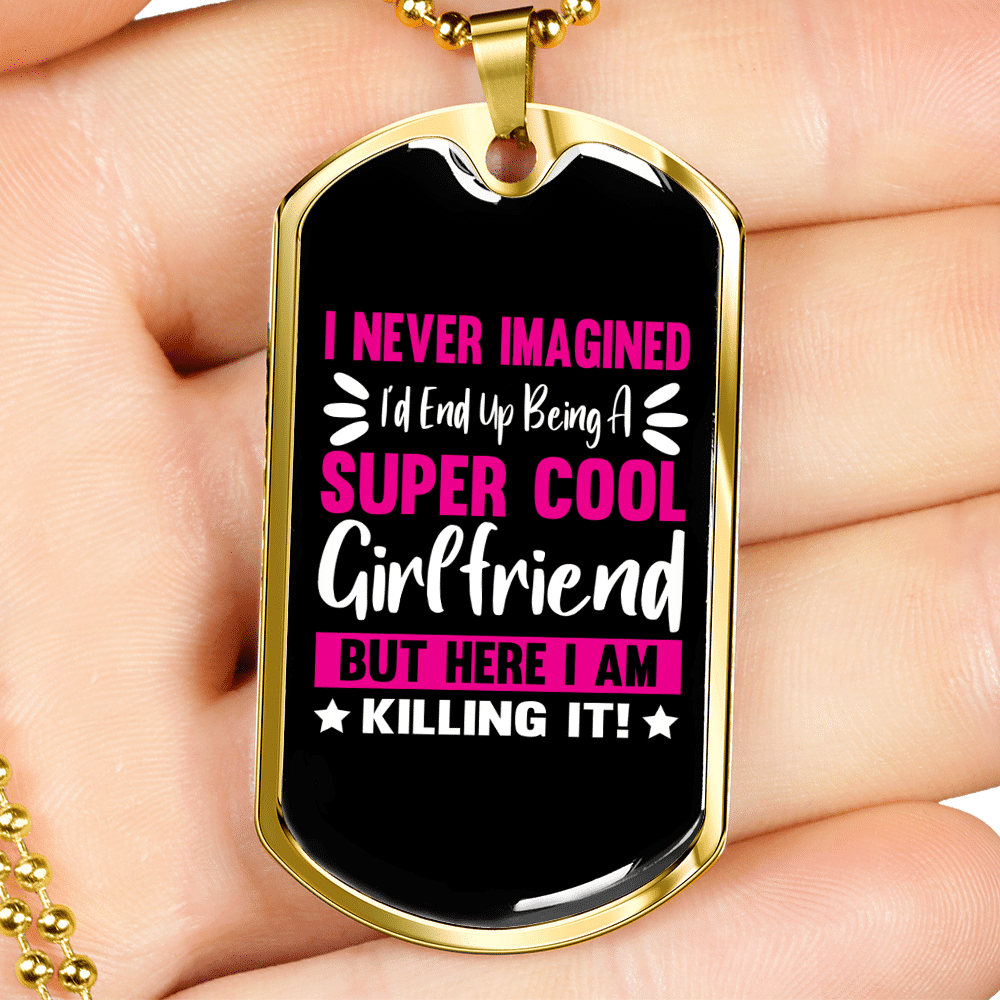 To My Girlfriend Super Cool Girlfriend Pink Necklace Stainless Steel or 18k Gold Dog Tag 24" Chain - Luxury Love Messages Dog Tag Gifts For Man, Woman