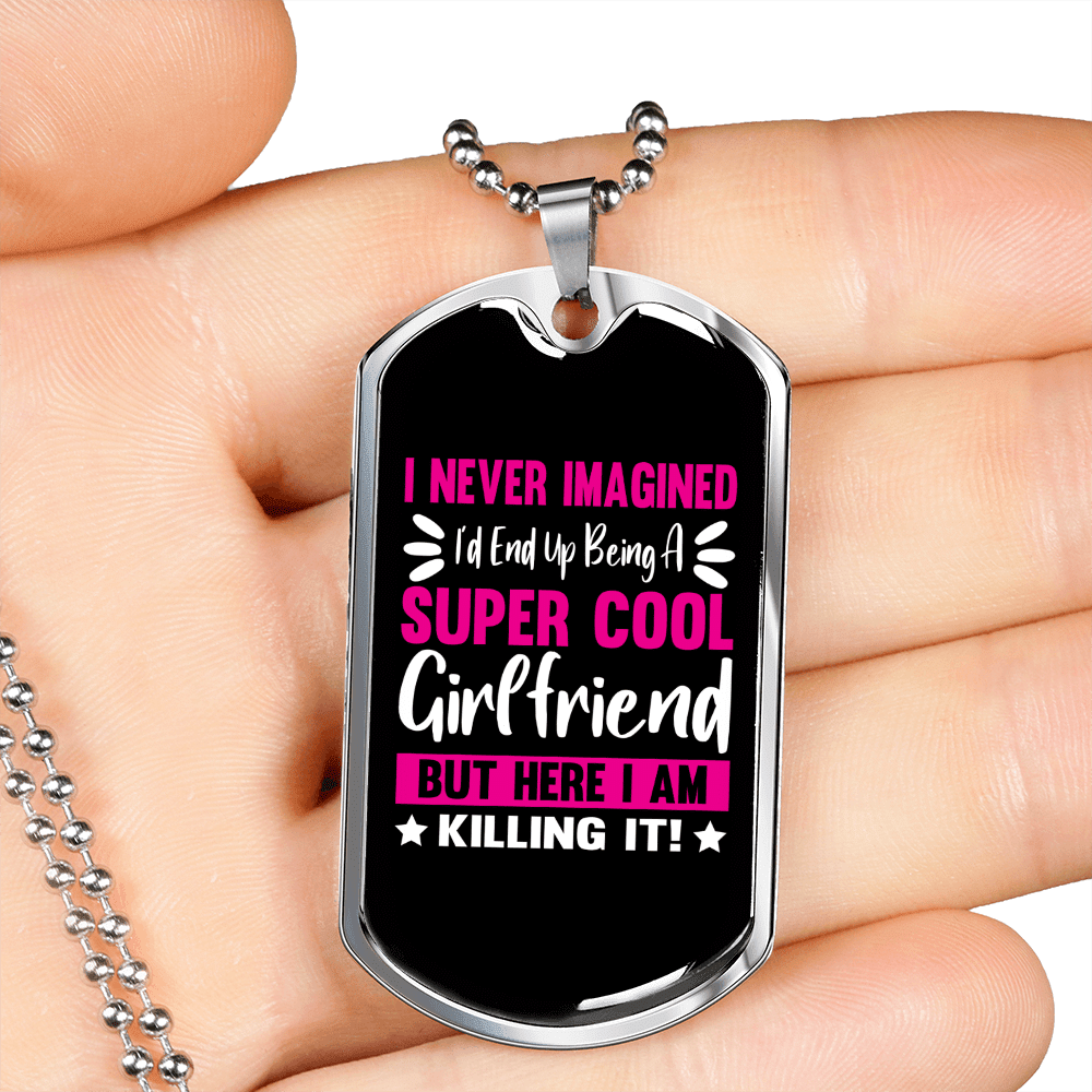 To My Girlfriend Super Cool Girlfriend Pink Necklace Stainless Steel or 18k Gold Dog Tag 24" Chain - Luxury Love Messages Dog Tag Gifts For Man, Woman