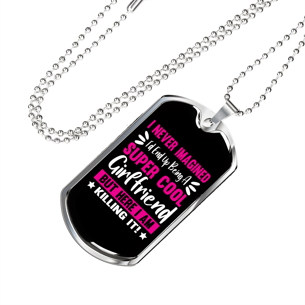 To My Girlfriend Super Cool Girlfriend Pink Necklace Stainless Steel or 18k Gold Dog Tag 24" Chain - Luxury Love Messages Dog Tag Gifts For Man, Woman