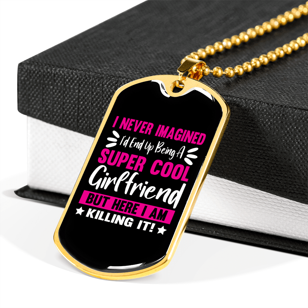 To My Girlfriend Super Cool Girlfriend Pink Necklace Stainless Steel or 18k Gold Dog Tag 24" Chain - Luxury Love Messages Dog Tag Gifts For Man, Woman