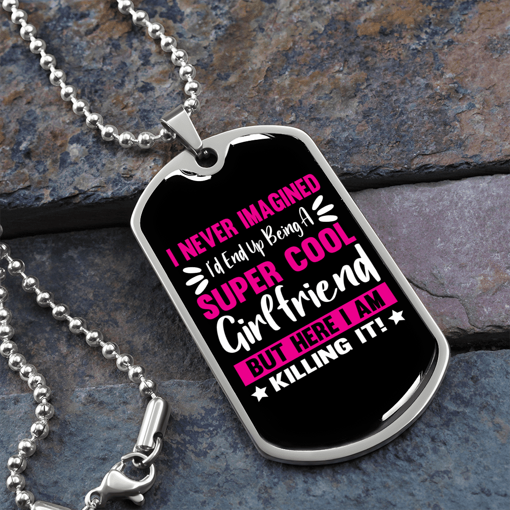To My Girlfriend Super Cool Girlfriend Pink Necklace Stainless Steel or 18k Gold Dog Tag 24" Chain - Luxury Love Messages Dog Tag Gifts For Man, Woman