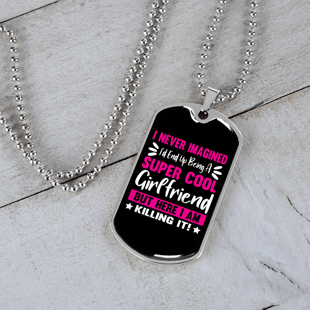To My Girlfriend Super Cool Girlfriend Pink Necklace Stainless Steel or 18k Gold Dog Tag 24" Chain - Luxury Love Messages Dog Tag Gifts For Man, Woman