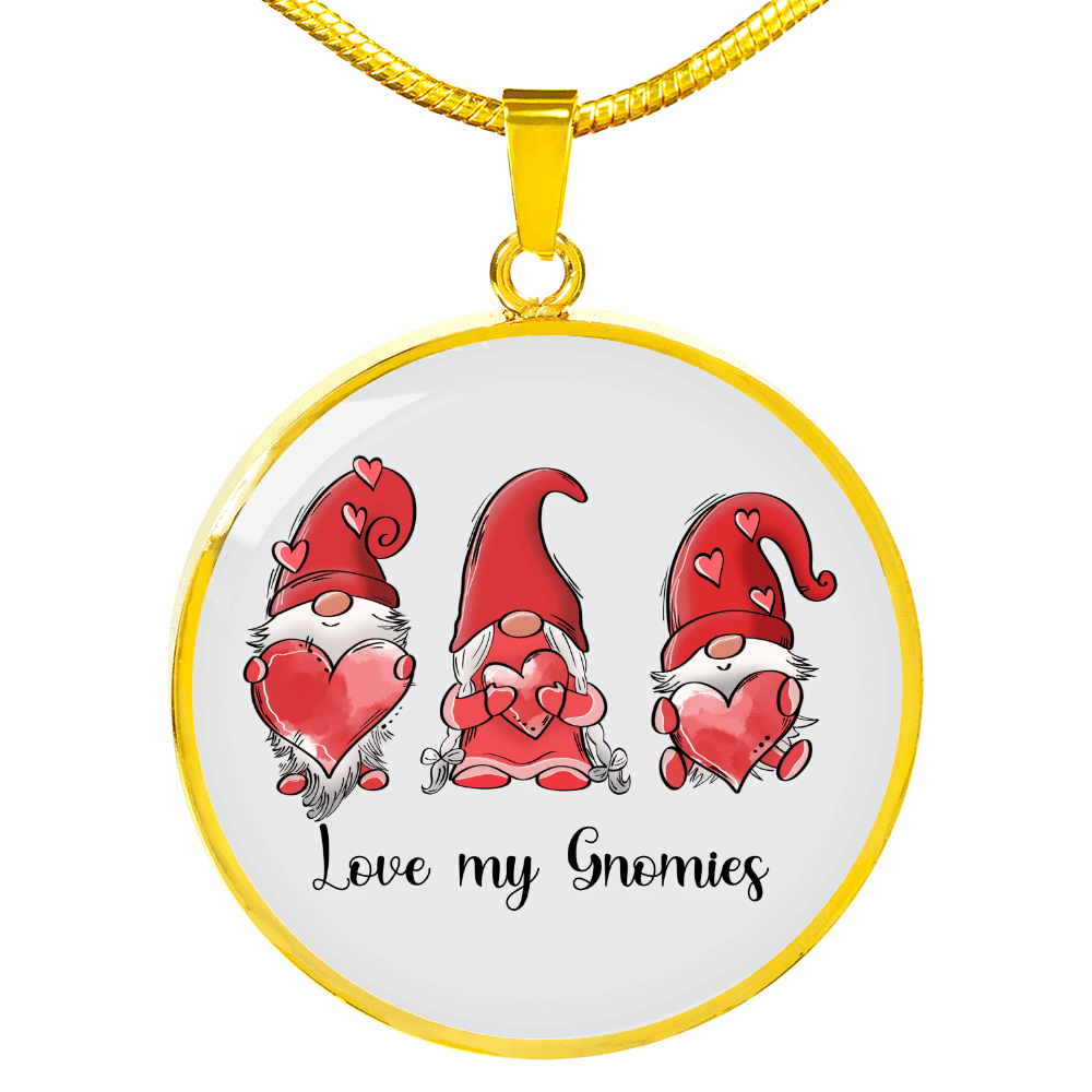 Girlfriend Gift Love My Gnomies Circle Necklace Stainless Steel or 18k Gold 18-22 - Luxury Circle Pendant Bangle Bracelet Meanful Gift Idea For Her/Him