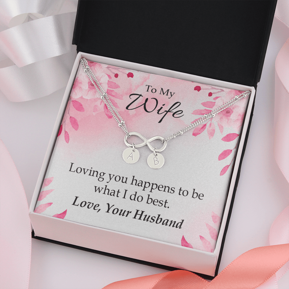 To My Wife Loving You Is What I Do Best Infinity Bracelet With Initial Charms - Infinity Bracelet