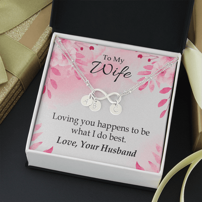 To My Wife Loving You Is What I Do Best Infinity Bracelet With Initial Charms - Infinity Bracelet