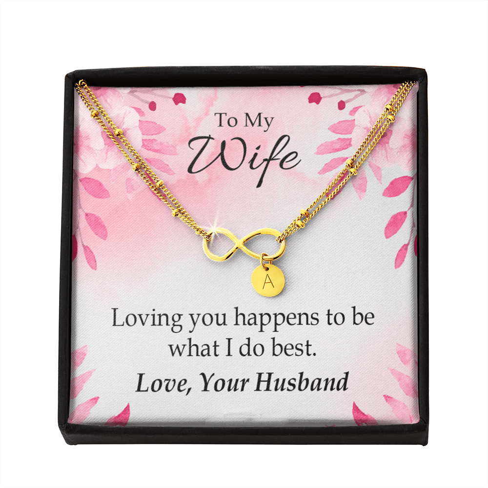 To My Wife Loving You Is What I Do Best Infinity Bracelet With Initial Charms - Infinity Bracelet