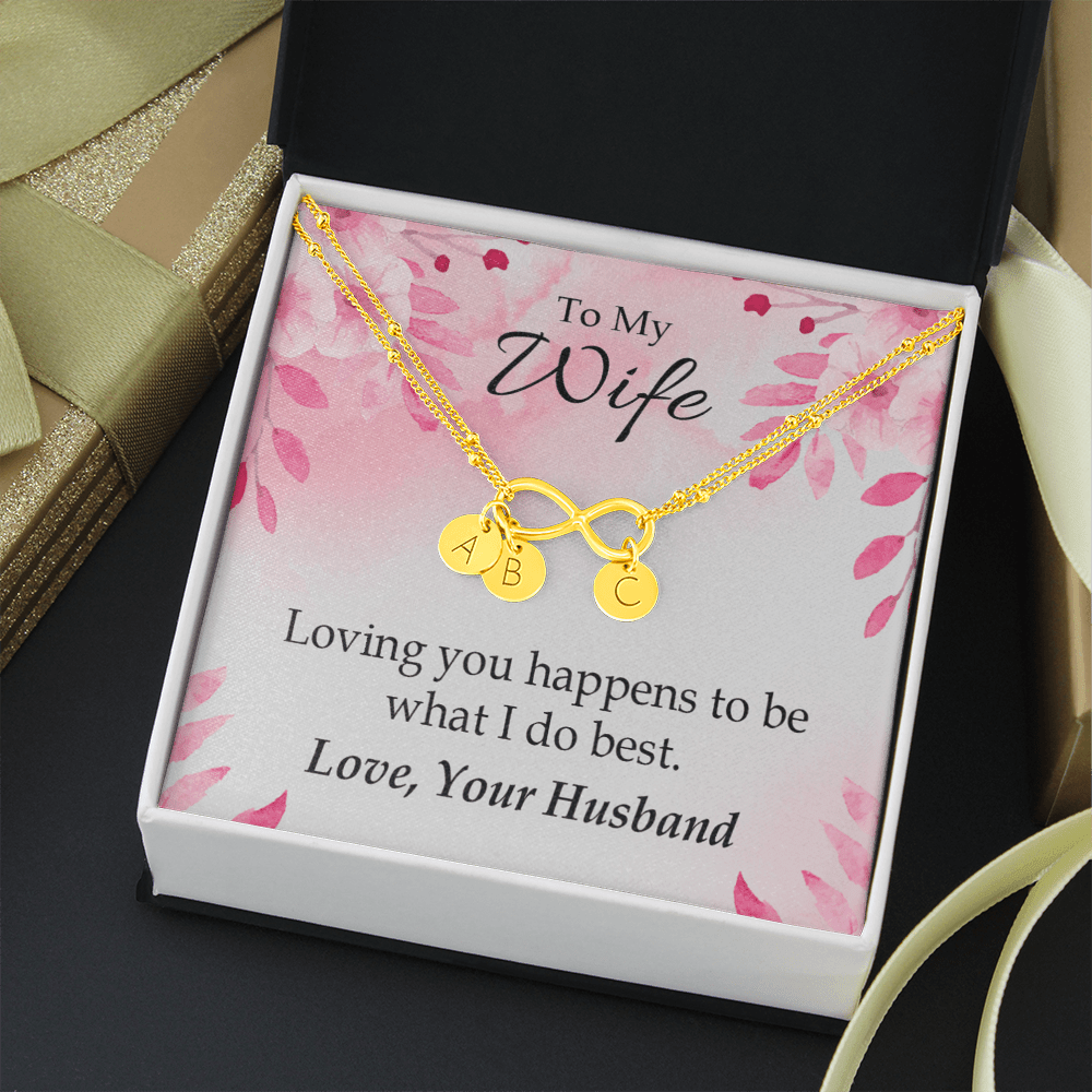 To My Wife Loving You Is What I Do Best Infinity Bracelet With Initial Charms - Infinity Bracelet