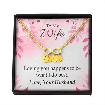 To My Wife Loving You Is What I Do Best Infinity Bracelet With Initial Charms - Infinity Bracelet