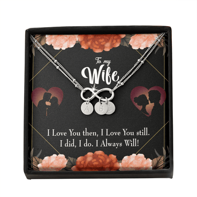 To My Wife I Love You Then And Now Infinity Bracelet With Initial Charms - Infinity Bracelet
