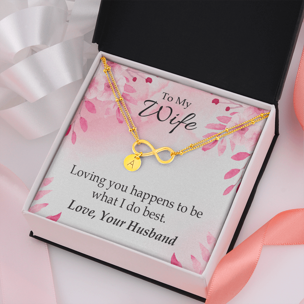 To My Wife Loving You Is What I Do Best Infinity Bracelet With Initial Charms - Infinity Bracelet