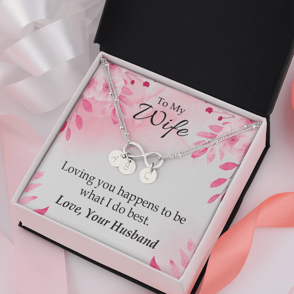 To My Wife Loving You Is What I Do Best Infinity Bracelet With Initial Charms - Infinity Bracelet