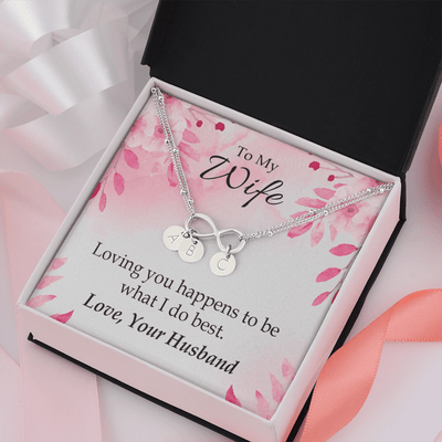 To My Wife Loving You Is What I Do Best Infinity Bracelet With Initial Charms - Infinity Bracelet