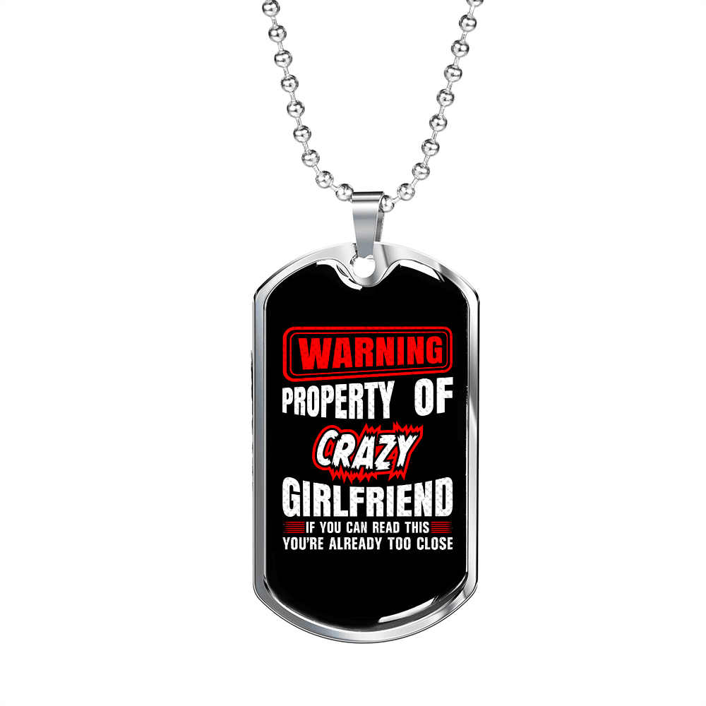 To My Girlfriend Property of Crazy Girlfriend Necklace Stainless Steel or 18k Gold Dog Tag 24" Chain - Luxury Love Messages Dog Tag Gifts For Man, Woman
