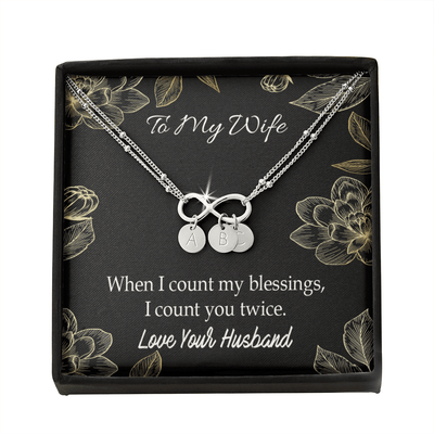 To My Wife When I Count My Blessing Infinity Bracelet With Initial Charms - Infinity Bracelet