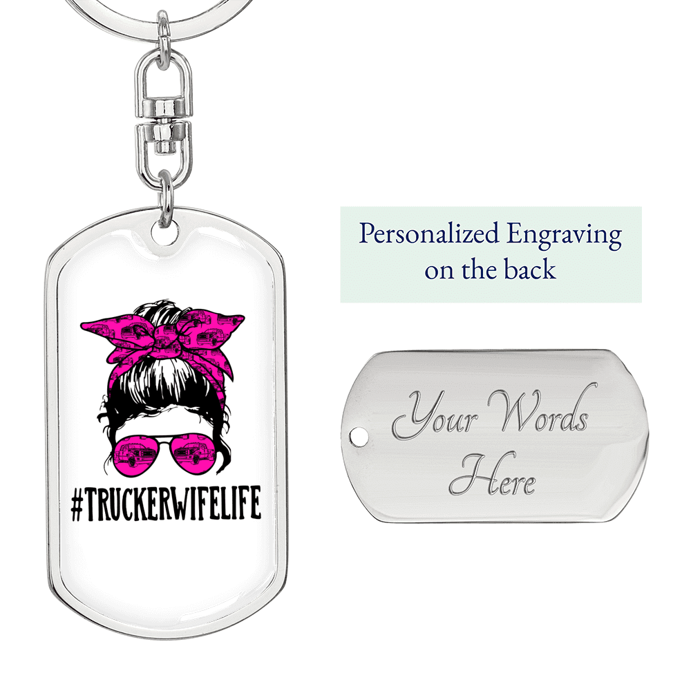 Trucker Wife Life Swivel Keychain Dog Tag Stainless Steel or 18k Gold - Dog Tag with Swivel Keychain