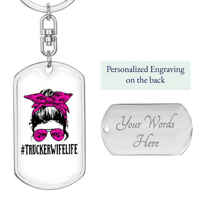 Trucker Wife Life Swivel Keychain Dog Tag Stainless Steel or 18k Gold - Dog Tag with Swivel Keychain