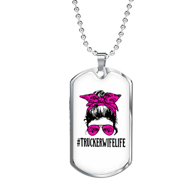 Trucker Wife Life Dog Tag Stainless Steel or 18k Gold 24" Chain - Luxury Love Messages Dog Tag Gifts For Man, Woman