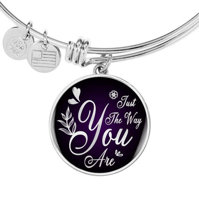 Daughter Gift Girlfriend Gift Just The Way You Are Bracelet Bracelet Stainless Steel or 18k Gold" - Luxury Circle Pendant Bangle Bracelet Meanful Gift Idea For Her/Him