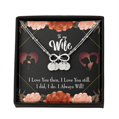 To My Wife I Love You Then And Now Infinity Bracelet With Initial Charms - Infinity Bracelet