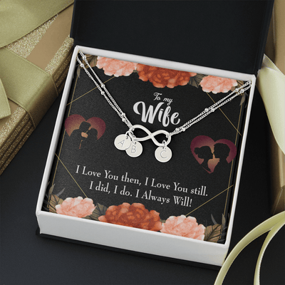 To My Wife I Love You Then And Now Infinity Bracelet With Initial Charms - Infinity Bracelet
