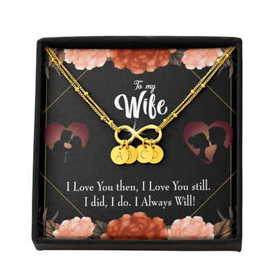 To My Wife I Love You Then And Now Infinity Bracelet With Initial Charms - Infinity Bracelet