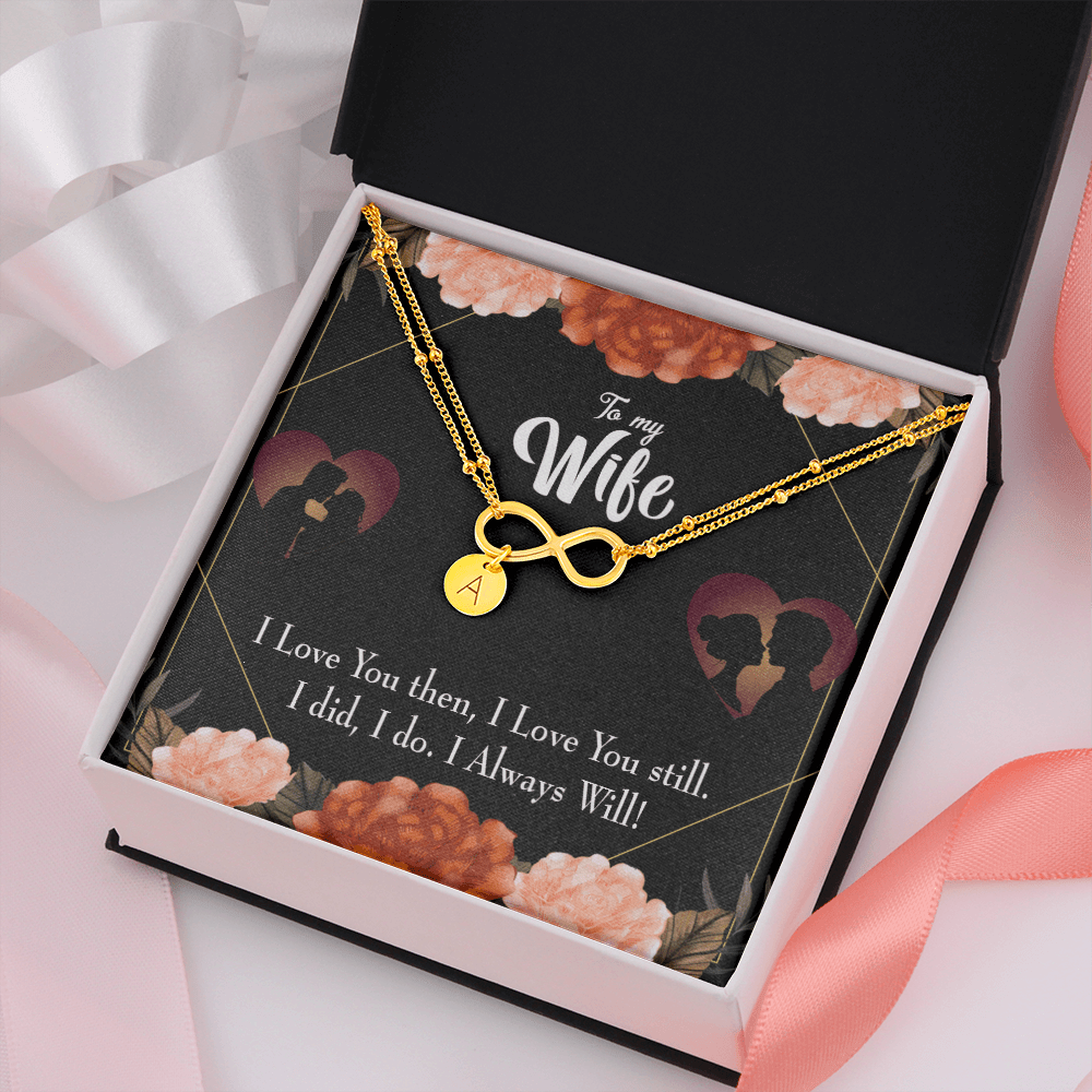To My Wife I Love You Then And Now Infinity Bracelet With Initial Charms - Infinity Bracelet